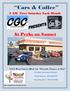 Cars & Coffee. At Perks on Sunset. 9 AM First Saturday Each Month West Sunset Blvd. for Friends, Fumes, & Fun. For More Information Contact: